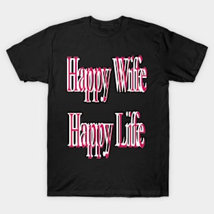 Happy Wife Happy Life T-Shirt